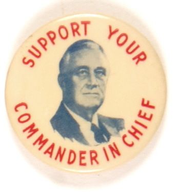  FDR Support Your Commander in Chief