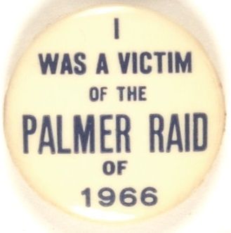 I Was a Victim of the Palmer Raid of 1966