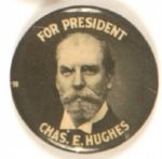 Chas. E. Hughes for President