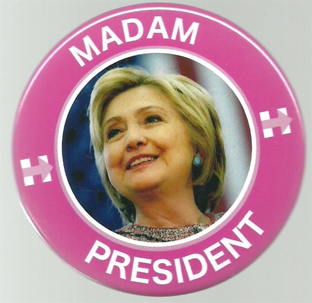 Hillary Madam President