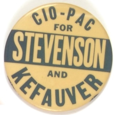 CIO-PAC for Stevenson and Kefauver