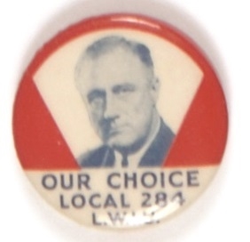 Roosevelt Our Choice LWIU Pin
