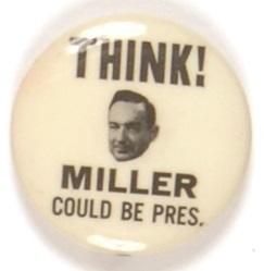LBJ, Think! Miller Could be President