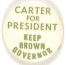 Carter for President, Keep Brown Governor