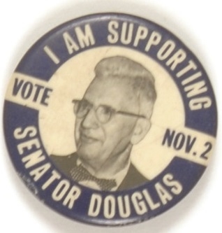 I Am Supporting Senator Paul Douglas