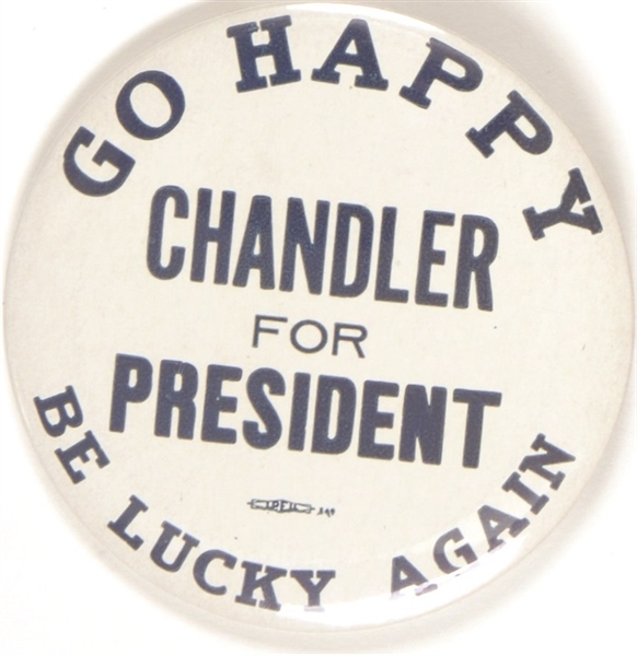 Go Happy Chandler, Be Lucky Again