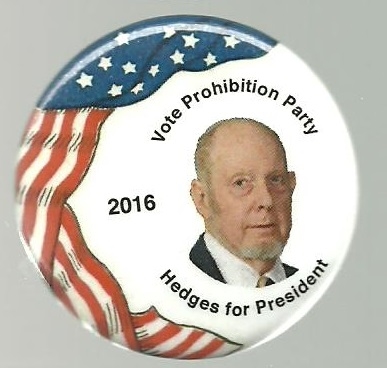 Hedges for President, Prohibition Party 2016 