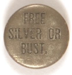 Bryan Free Silver or Bust