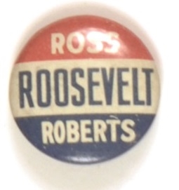 Roosevelt, Ross, Roberts Pennsylvania Coattail