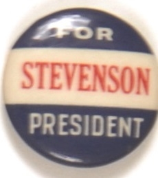 Stevenson for President Red, White and Blue