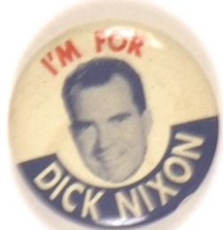 Im for Dick Nixon