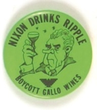 Nixon Drinks Ripple, Boycott Gallo Green Version