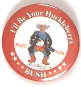 GW Bush Ill Be Your Huckleberry