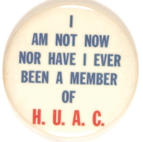 I Am Not Now Nor Have I Ever Been a Member of HUAC