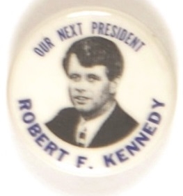 Robert Kennedy Our Next President