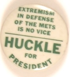Wilbur Huckle Extremism in Defense of the Mets is No Vice