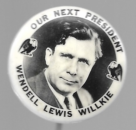 Wendell Lewis Willkie for President 