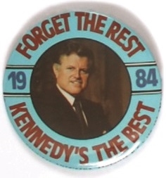 Forget the Rest, Ted Kennedys the Best