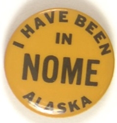 I Have Been in Nome, Alaska