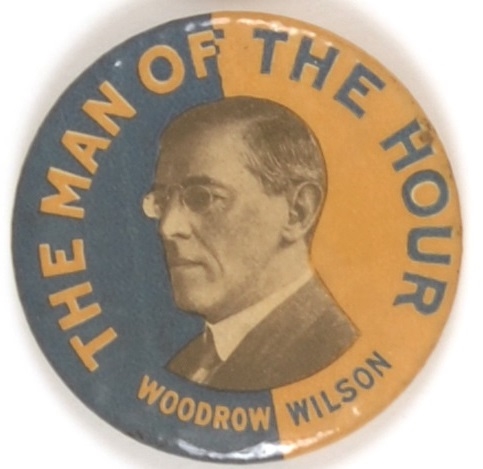 Woodrow Wilson the Man of the Hour