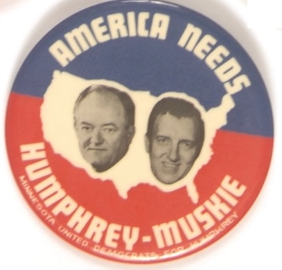 America Needs Humphrey and Muskie Minnesota United Democrats