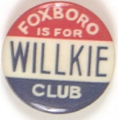 Foxboro is for Willkie