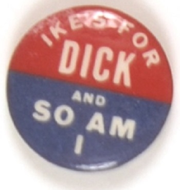Ike is for Dick and so am I