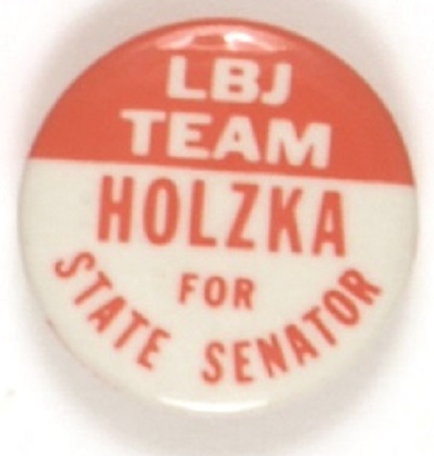 Team LBJ, Holzka for State Senator