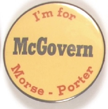 Im for McGovern, Morse, Porter