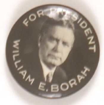 Borah for President Idaho Hopeful