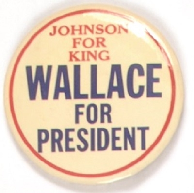 Johnson for King, Wallace for President