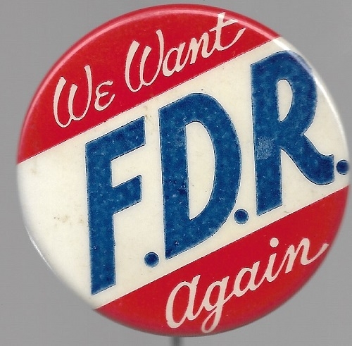 We Want FDR Again 