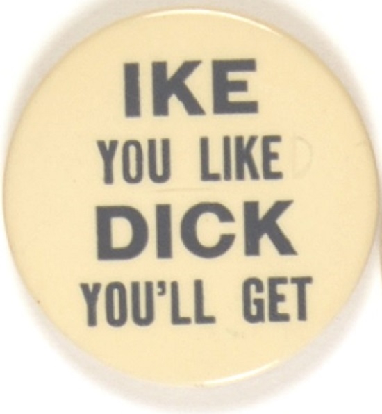 Ike You Like, Dick You’ll Get Political Pin