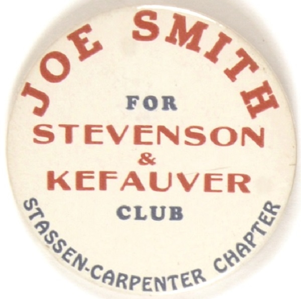 Joe Smith for Stevenson-Kefauver Club, Stassen-Carpenter Chapter