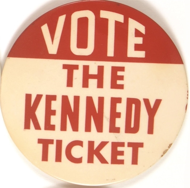 Vote the Kennedy Ticket 4 Inch Celluloid
