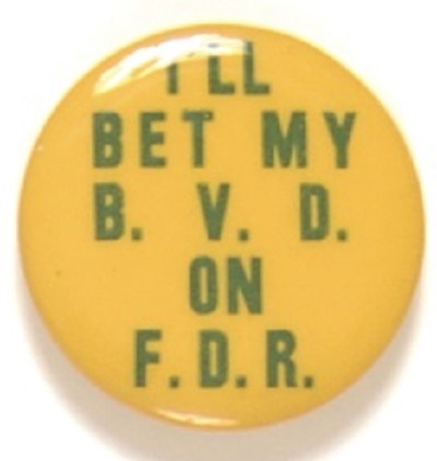 Ill Bet My B.V.D. on Franklin Roosevelt