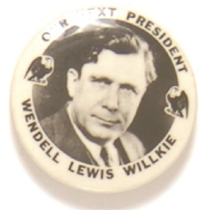 Wendell Lewis Willkie for President Eagles