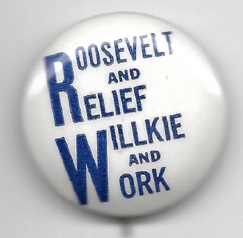 Roosevelt and Relief, Willkie and Work