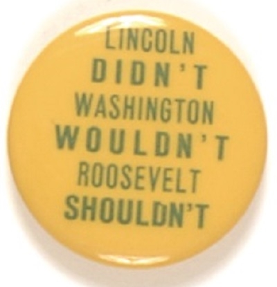 Willkie Lincoln Didnt … Third Term