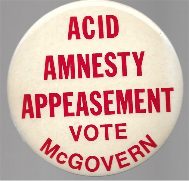 McGovern Acid, Amnesty, Appeasement
