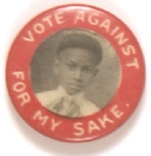 Vote Against for  My Sake Rare African-American Young Boy Pin