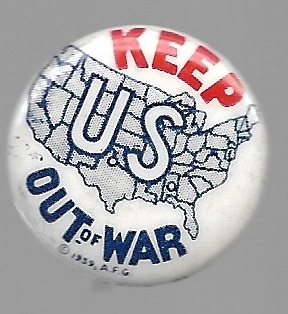 Keep US Out of War Pre World War II Pin 