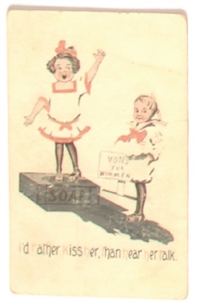 Suffrage, "Id Rather Kiss Her Than Hear Her Talk" Postcard