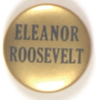 Eleanor Roosevelt Scarce Gold Celluloid