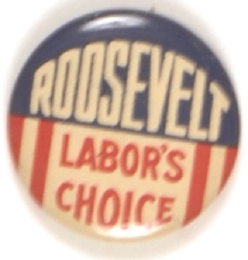 Franklin Roosevelt Labors Choice