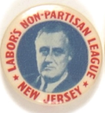 Franklin Roosevelt New Jersey Labor Non Partisan League
