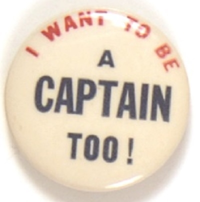 Willkie I Want to Be Captain Too