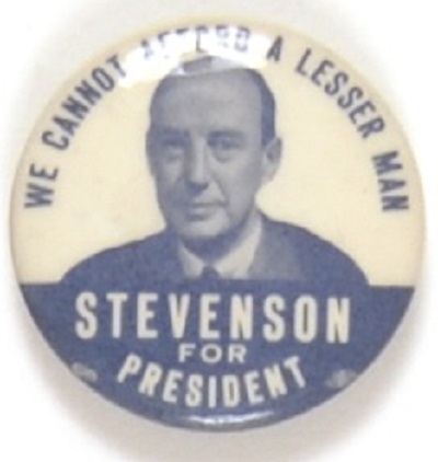 Stevenson Cannot Afford a Lesser Man