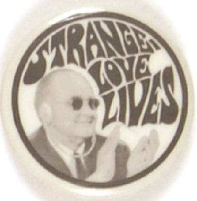 Anti LBJ Strangelove Lives!
