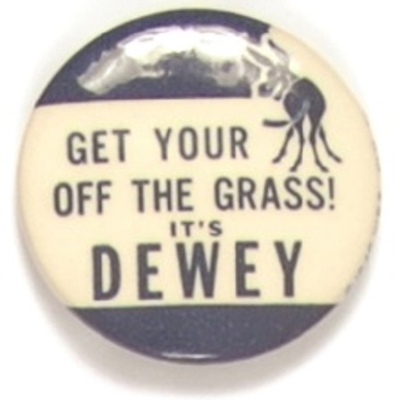 Classic Get Your Ass Off the Grass Its Dewey